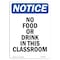 Signmission OSHA Notice, 7" Height, No Food Or Drink In This Classroom Sign, 7" X 5", Portrait OS-NS-D-57-V-14602 - alternate 1